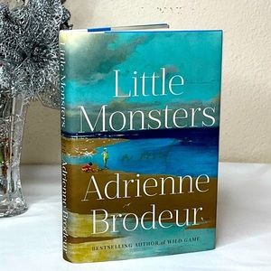 Little Monsters by Adrienne Brodeur Bestselling Author Hardback Hardcover